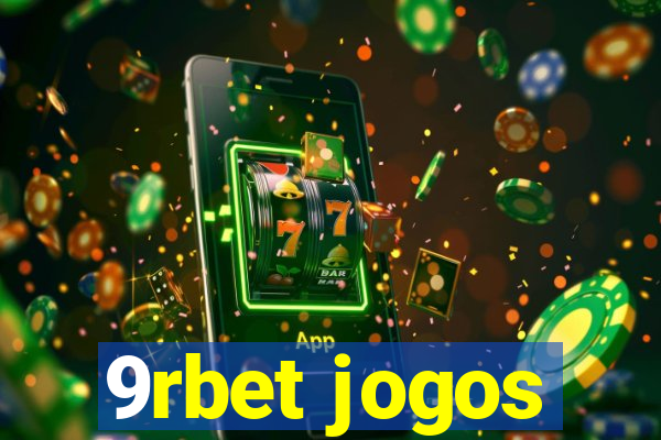 9rbet jogos